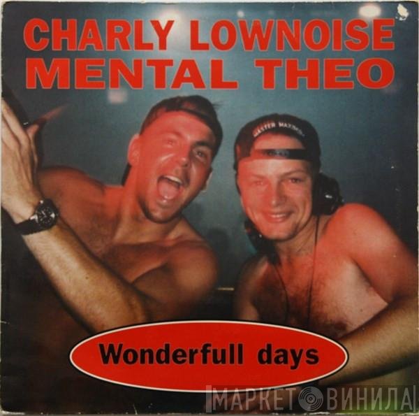 Charly Lownoise & Mental Theo  - Wonderfull Days