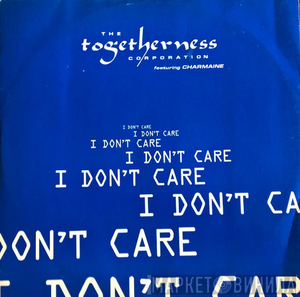 Charmaine, The Togetherness Corporation - I Don't Care