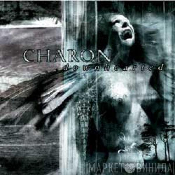 Charon  - Downhearted