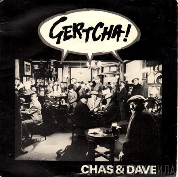 Chas And Dave  - Gertcha