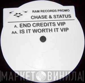 Chase & Status - End Credits VIP / Is It Worth It VIP