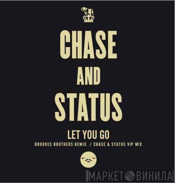 Chase & Status  - Let You Go
