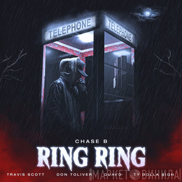 Chase B Feat. Travis Scott , Don Toliver, Quavo & Ty$  - Ring Ring