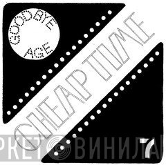 Cheap Time  - Goodbye Age