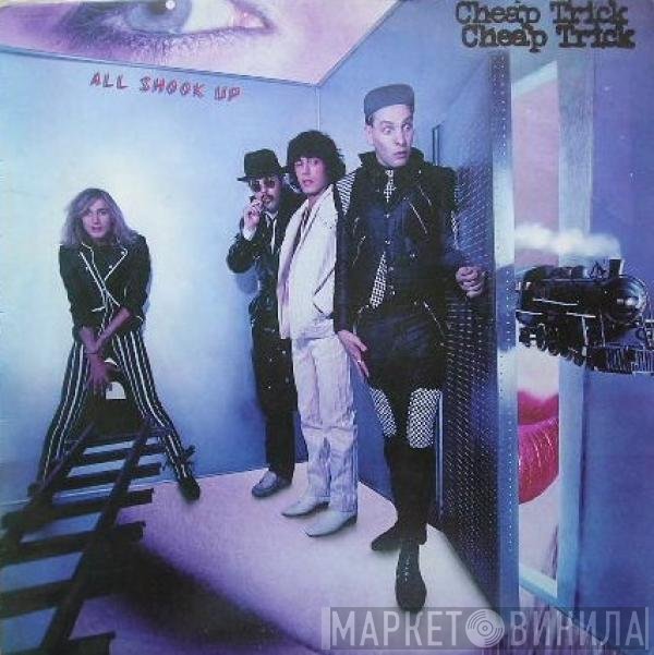 Cheap Trick  - All Shook Up