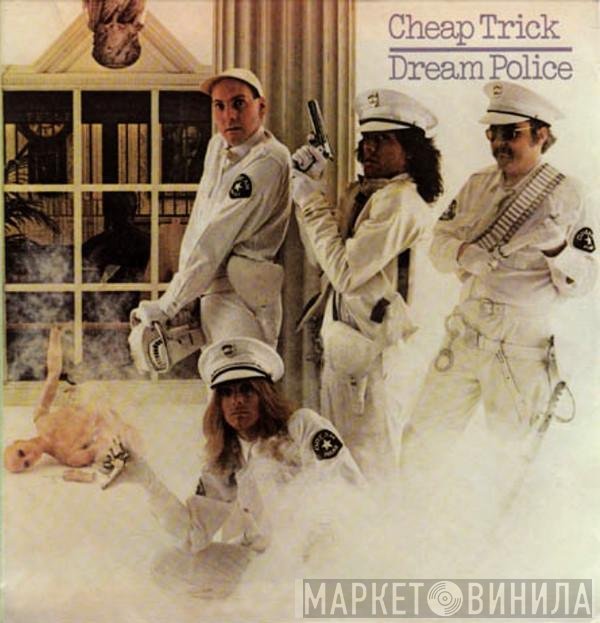 Cheap Trick  - Dream Police