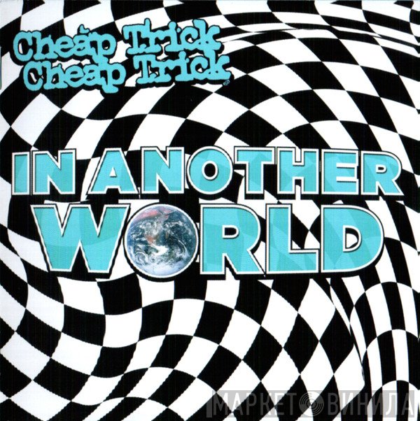 Cheap Trick  - In Another World