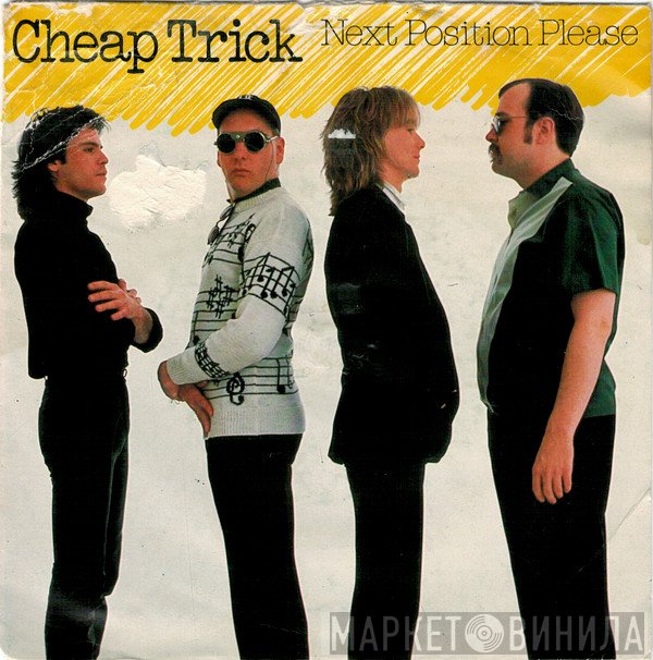 Cheap Trick  - Next Position Please