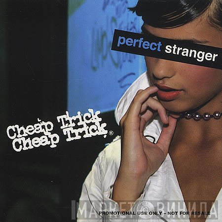 Cheap Trick  - Perfect Stranger