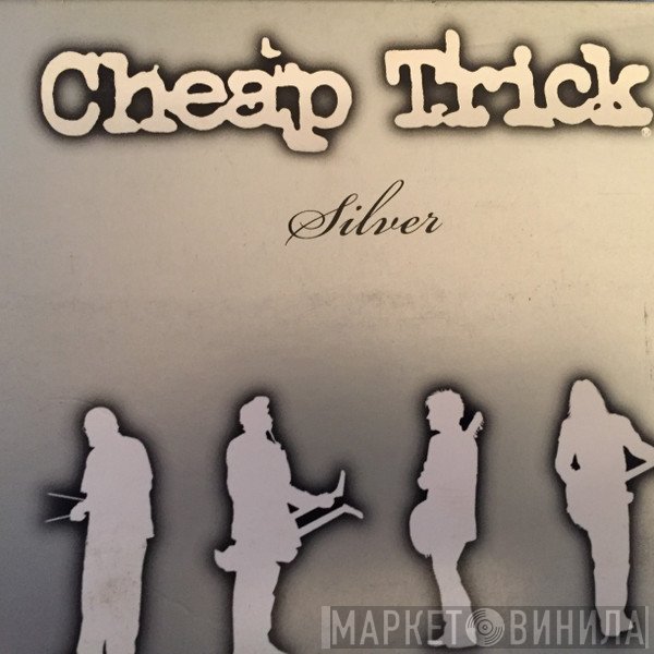 Cheap Trick  - Silver