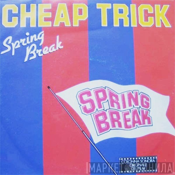 Cheap Trick  - Spring Break
