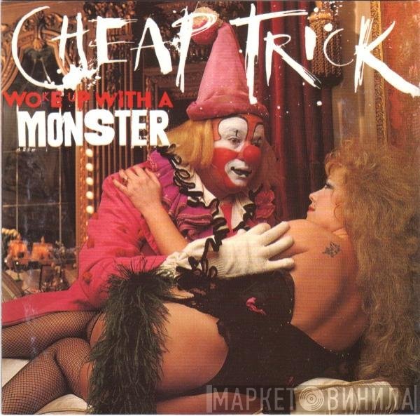 Cheap Trick - Woke Up With A Monster