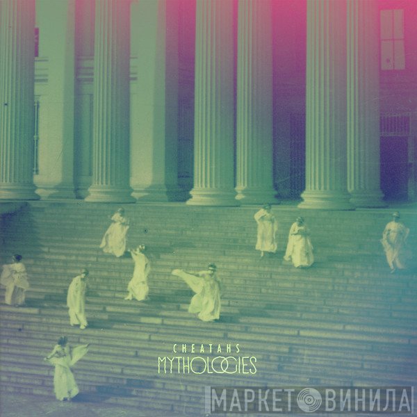 Cheatahs - Mythologies
