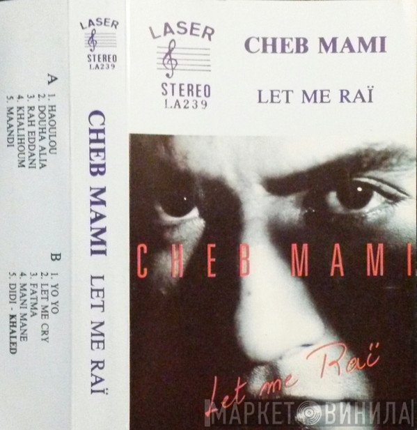 Cheb Mami  - Let Me Raï