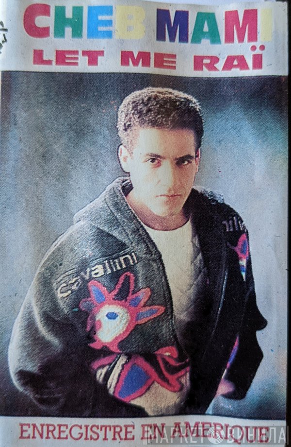 Cheb Mami  - Let Me Raï
