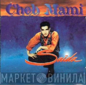 Cheb Mami  - Saïda