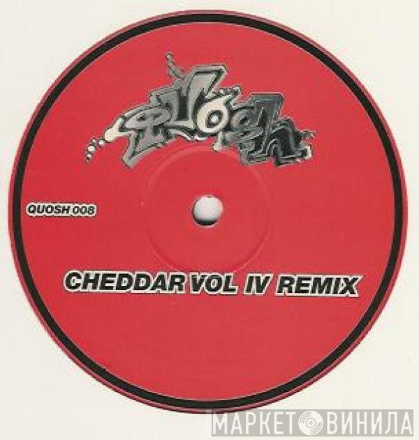 Cheddar - Cheddar Vol IV Remix / Cheddar Vol III Remix