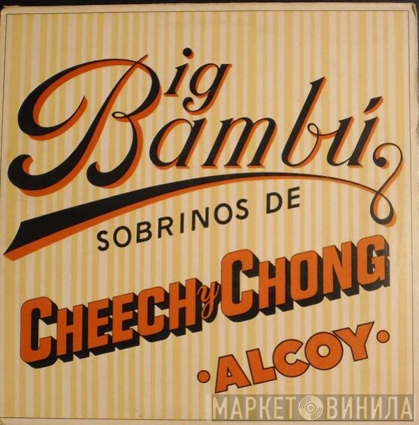 Cheech & Chong - Big Bambú