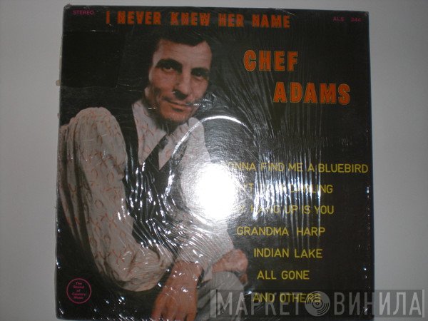 Chef Adams - I Never Knew Her Name