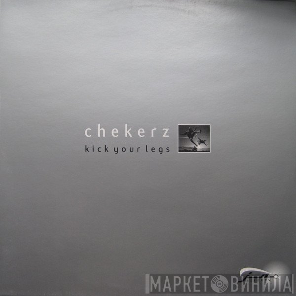 Chekerz - Kick Your Legs