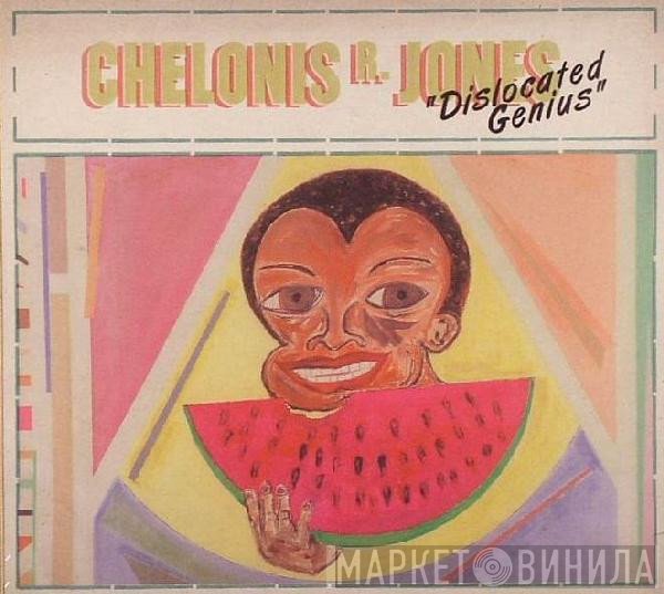 Chelonis R. Jones  - Dislocated Genius