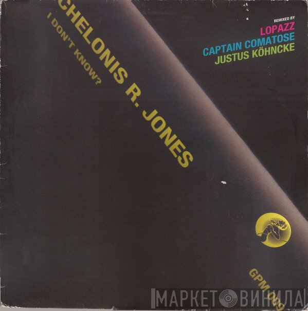 Chelonis R. Jones - I Don't Know? - The Remixes