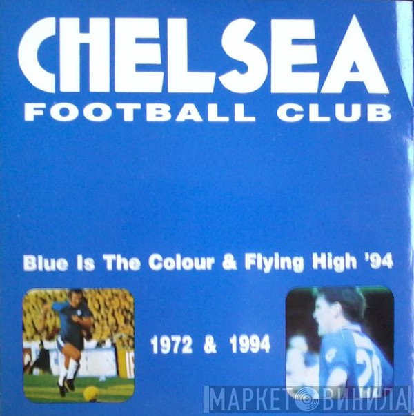 Chelsea F.C.  - Blue Is The Colour