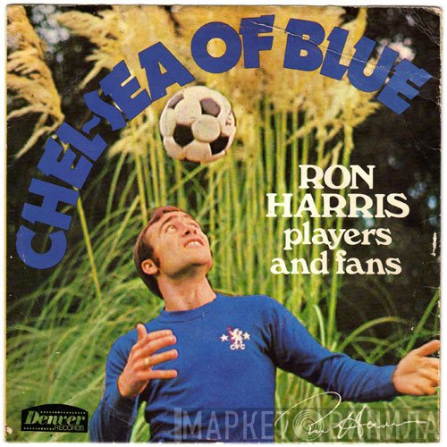 Chelsea F.C., Chelsea Supporters, Ron Harris  - Chel-Sea Of Blue