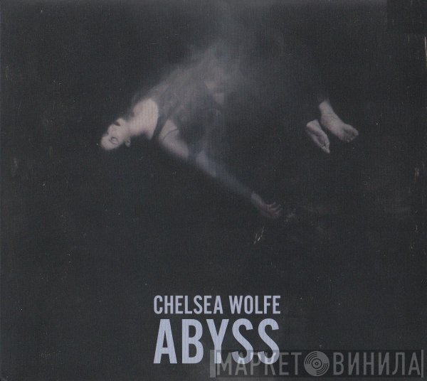 Chelsea Wolfe - Abyss