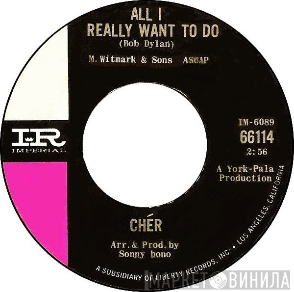 Cher  - All I Really Want To Do