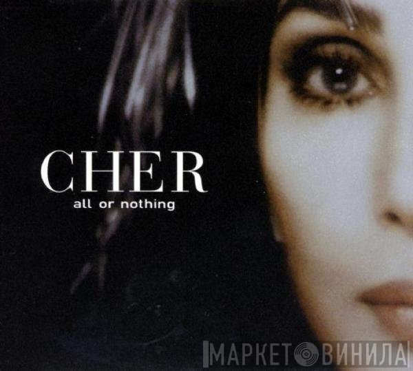 Cher - All Or Nothing
