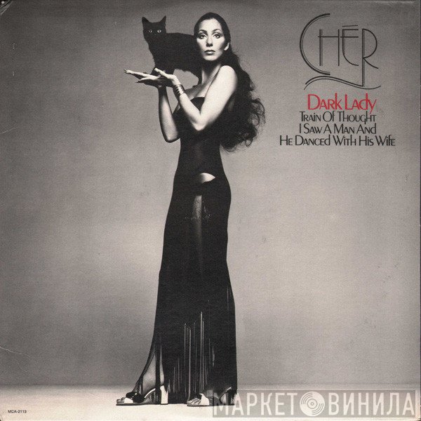 Cher  - Dark Lady