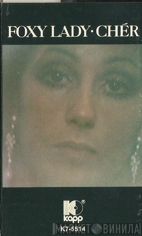 Cher  - Foxy Lady