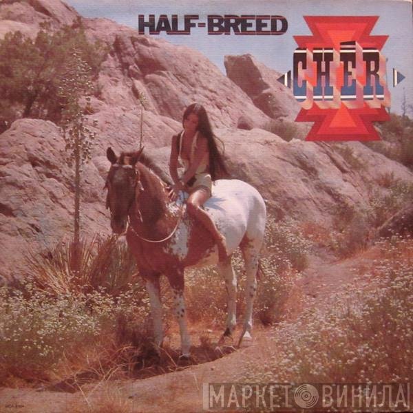 Cher  - Half-Breed