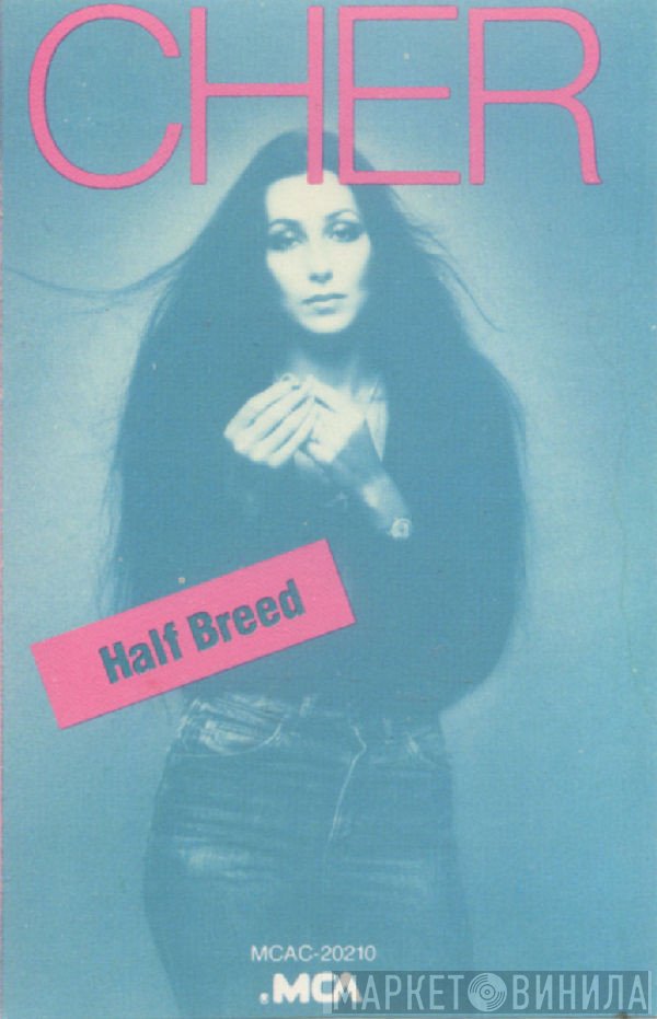 Cher  - Half Breed