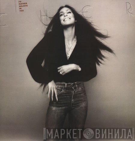 Cher - I'd Rather Believe In You