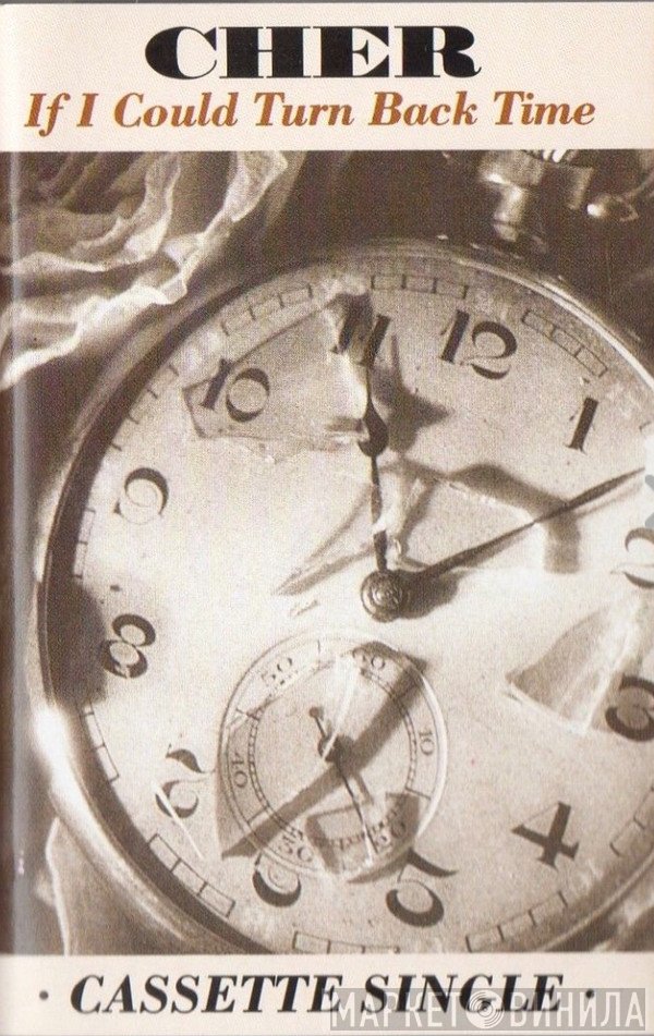 Cher - If I Could Turn Back Time