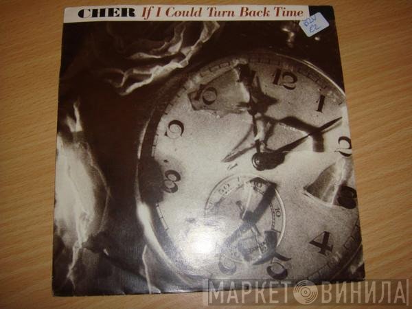 Cher - If I Could Turn Back Time
