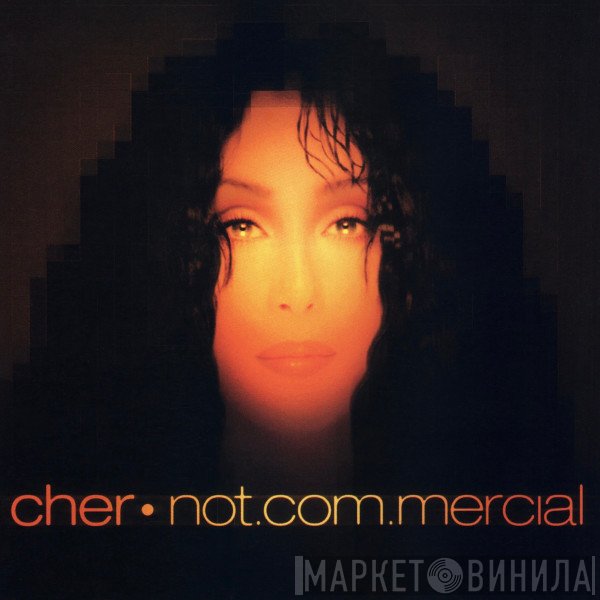 Cher  - Not.com.mercial