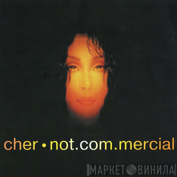 Cher  - Not.com.mercial