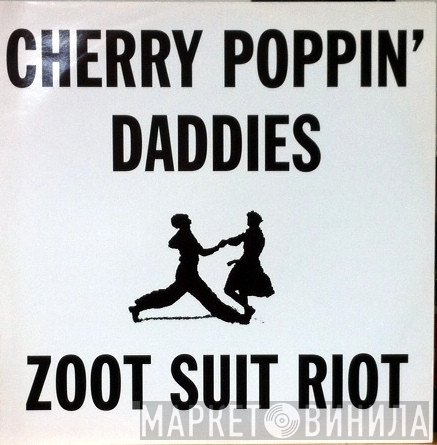 Cherry Poppin' Daddies - Zoot Suit Riot