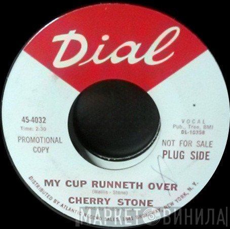 Cherry Stone  - My Cup Runneth Over