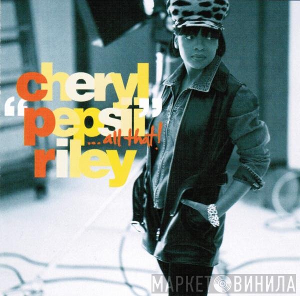 Cheryl Pepsii Riley  - ...All That!