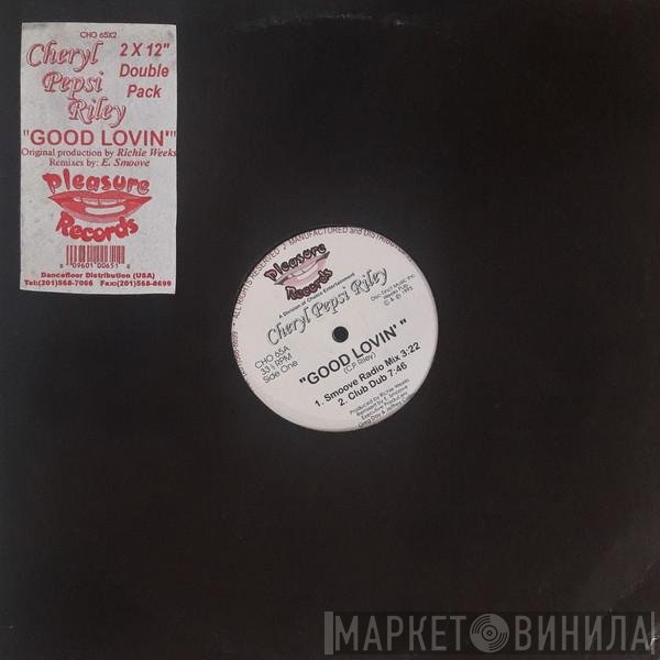 Cheryl Pepsii Riley  - Good Lovin'