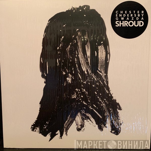 Chester Endersby Gwazda - Shroud