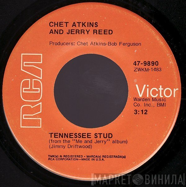 Chet Atkins And Jerry Reed  - Tennessee Stud / Cannonball Rag