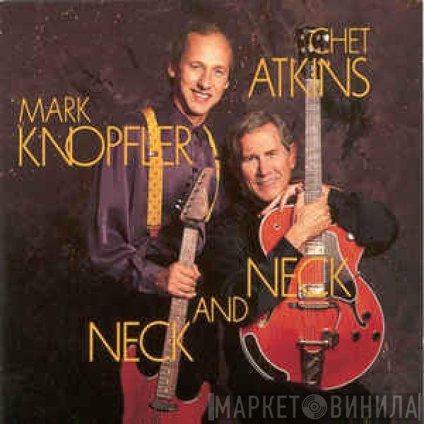Chet Atkins And Mark Knopfler  - Neck And Neck