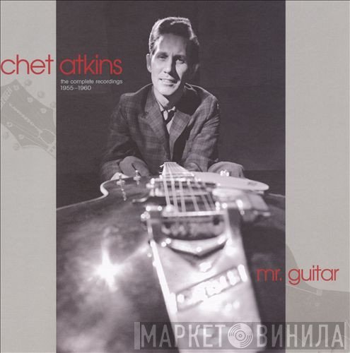 Chet Atkins - Mr. Guitar - The Complete Recordings 1955-1960