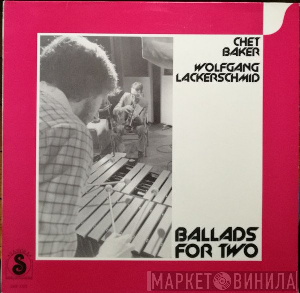 Chet Baker / Wolfgang Lackerschmid  - Ballads For Two