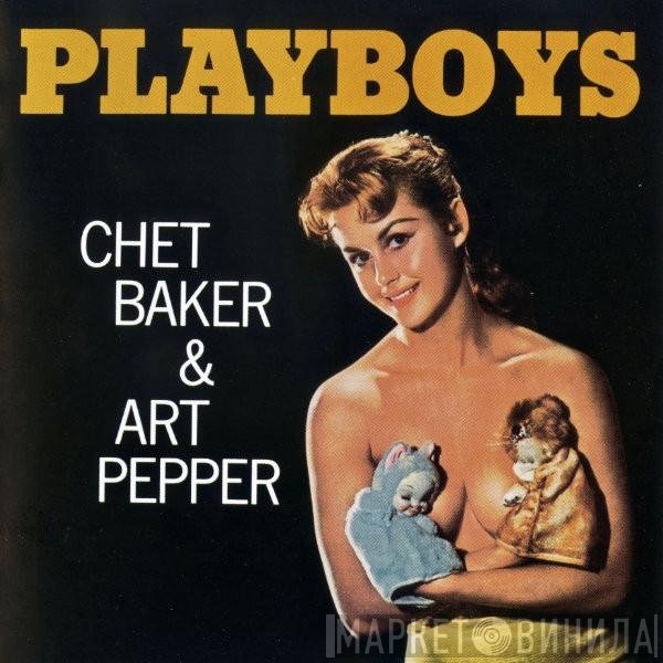 Chet Baker & Art Pepper  - Playboys